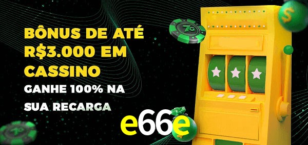 e66e melhor bônus de depósito